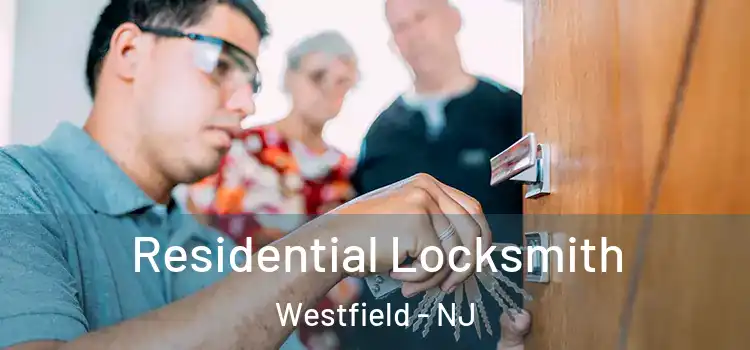 Residential Locksmith Westfield - NJ